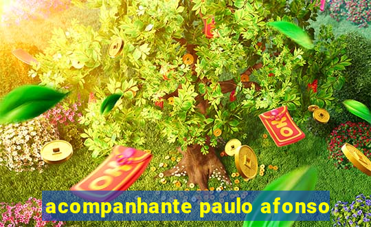 acompanhante paulo afonso